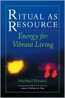 Ritual as Resource: Energy for Vibrant Living