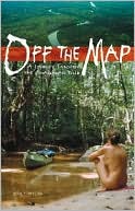 Off the Map: A Journey Through the Amazonian Wild