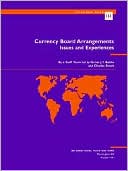 Currency Board Arrangements: Issues and Experiences