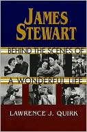 James Stewart : Behind the Scenes of a Wonderful Life