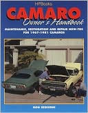 Camaro Owner's Handbook: Maintenance, Restoration and Repair How-To for 1967-1981 Camaros