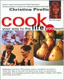 Cook Your Way to the Life You Want