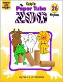 Paper Tube Zoo by Joy Evans: Book Cover