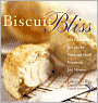 Biscuit Bliss: 101 Foolproof Recipes for Fresh and Fluffy Biscuits in Just Minutes
