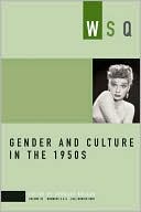 Gender and Culture in the 1950s: WSQ: Fall/Winter 2005