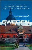 Sweden (Culture Smart! Series): A Quick Guide to Culture and Etiquette