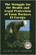 Struggle for the Health and Legal Protection of Farm Workers: El Cortito
