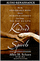 Kindred Spirits: How the Remarkable Bond Between Humans and Animals Can Change the Way We Live