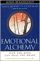 Emotional Alchemy: How the Mind Can Heal the Heart