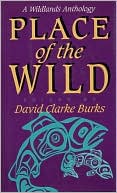 Place of the Wild: A Wildlands Anthology