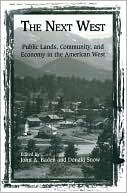 The Next West: Public Lands, Community, and Economy in the American West