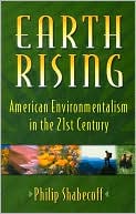 Earth Rising: American Environmentalism in the 21st Century