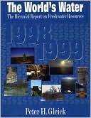 The World's Water 1998-1999: The Biennial Report on Freshwater Resources