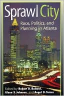 Sprawl City: Race, Politics, and Planning in Atlanta