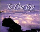 To the Top: Climbing America's 50 State Highpoints