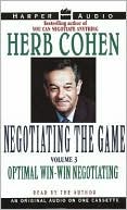 Negotiating the Game The Win-Win Negotiating Strategy