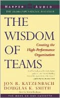 Wisdom of Teams: Creating the High-Performance Organization/Cassette