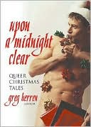 Upon a Midnight Clear: Queer Christmas Tales