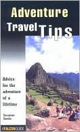 Adventure Travel Tips: Advice for the Adventure of a Lifetime