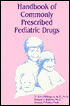 Handbook of Commonly Prescribed Pediatric Drugs, 5th Edition