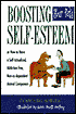 Boosting Your Pet's Self-Esteem: Or How to Have a Self-Actualized, Addiction-Free, Non-Co-Dependent Animal Companion