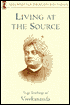 Living at the Source: Yoga Teachings of Vivekananda