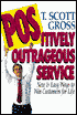 Positively Outrageous Service: New and Easy Ways to Win Customers for Life
