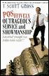 Positively Outrageous Service and Showmanship: Industrial Strength Fun Makes Sales Sizzle