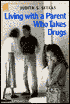 Living with a Parent Who Takes Drugs