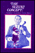 Suzuki Concept: An Introduction to a Successful Method for Early Music Education