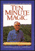 Ten Minute Magic