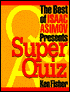 BEST OF ISAAC ASIMOV PRESENTS SUPER QUIZ