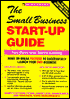 The Small Business Start-Up Guide: Make or Break Factors to Successfully Launch Your Own Business
