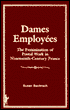 Dames Employees: The Feminization of Postal Work in Nineteenth-Century France