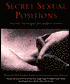 Secret Sexual Positions: Ancient Techniques for Modern Lovers