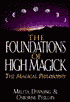 Foundations of High Magick: The Magical Philosophy