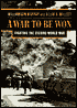 A War to Be Won: Fighting the Second World War, 1937-1945