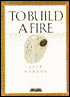 To Build a Fire and Other Stories
