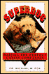 Superdog: Raising the Perfect Canine Companion