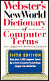 Webster's New World Dictionary of Computer Terms