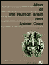 Atlas of the Human Brain and Spinal Cord