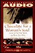 Chocolate for a Woman's Soul: Stories to Feed Your Spirit and Warm Your Heart