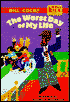 The Worst Day of My Life: (Little Bill Series)