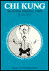 CHI Kung: Health and Martial Arts