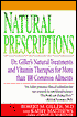 Natural Prescriptions; Dr. Giller's Natural Treatments and Vitamin Therapies for over 100 Commmon Ailments