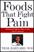 Foods That Fight Pain: Revolutionary New Strategies for Maximum Pain Relief