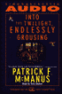 Into the Twilight, Endlessly Grousing
