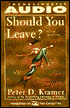 Should You Leave? A Psychiatrist Explores Intimacy and Autonomy and the Nature of Advice (2 Cassettes)