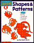 Shapes and Patterns: Plus Sorting, Classifying, Measuring and Counting