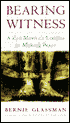 Bearing Witness: A Zen Master's Lessons in Making Peace